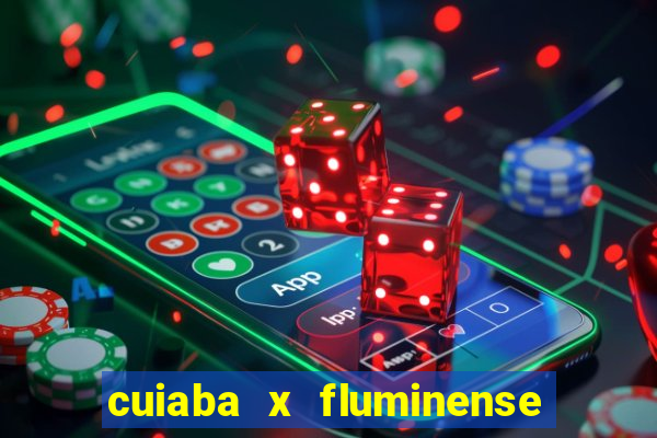 cuiaba x fluminense ao vivo